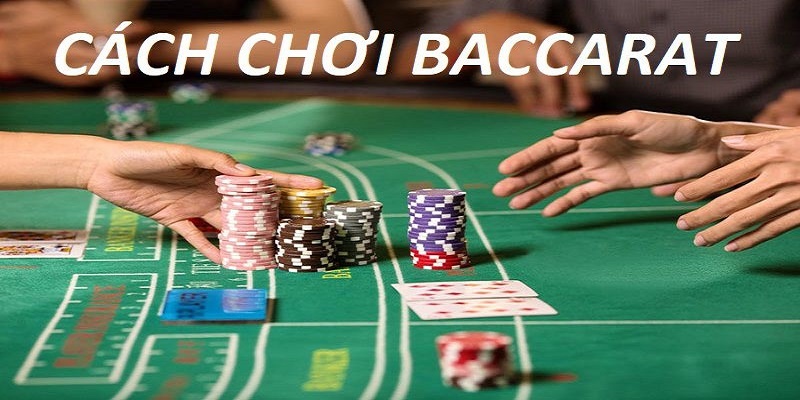 Tổng quan về game Baccarat cùng luật chơi 