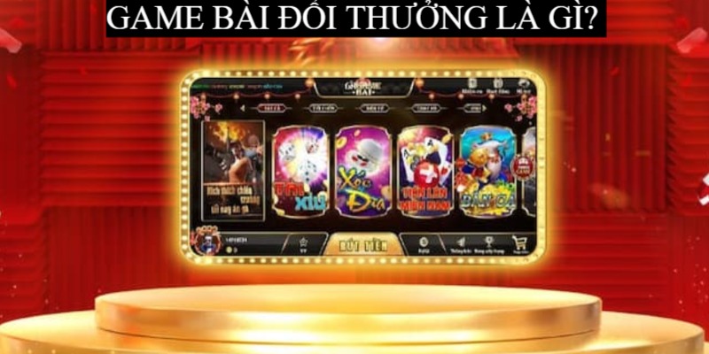 Game đổi thưởng uy tín nhất là gì?