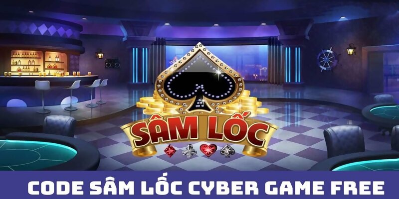 Đôi nét về sâm lốc cyber game